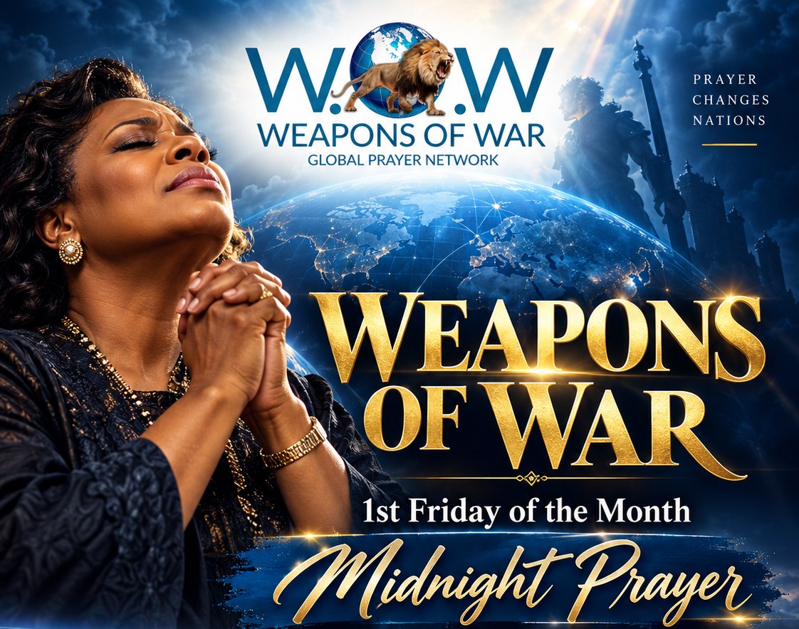 Weapons of War Global Prayer Network midnight prayer